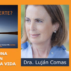 ESTA VIDA ES UNA PREPARACIÓN PARA LA AUTÉNTICA VIDA - Dra. Luján Comas