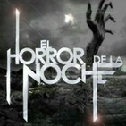 El Horror de la Noche | 31 de Julio 2018