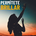 Permítete Brillar: ¿Te has dado permiso para brillar?