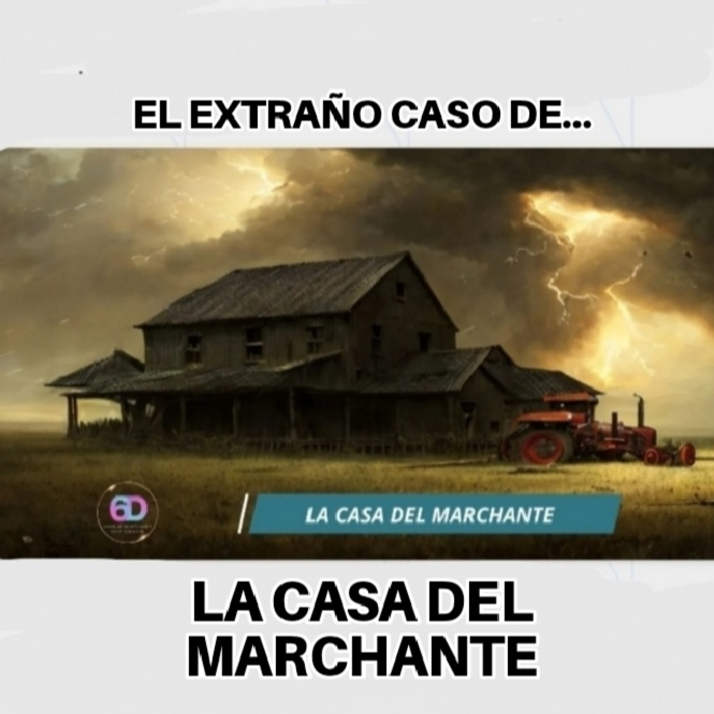 LA EXTRAÑA CASA DEL MARCHANTE episode artwork