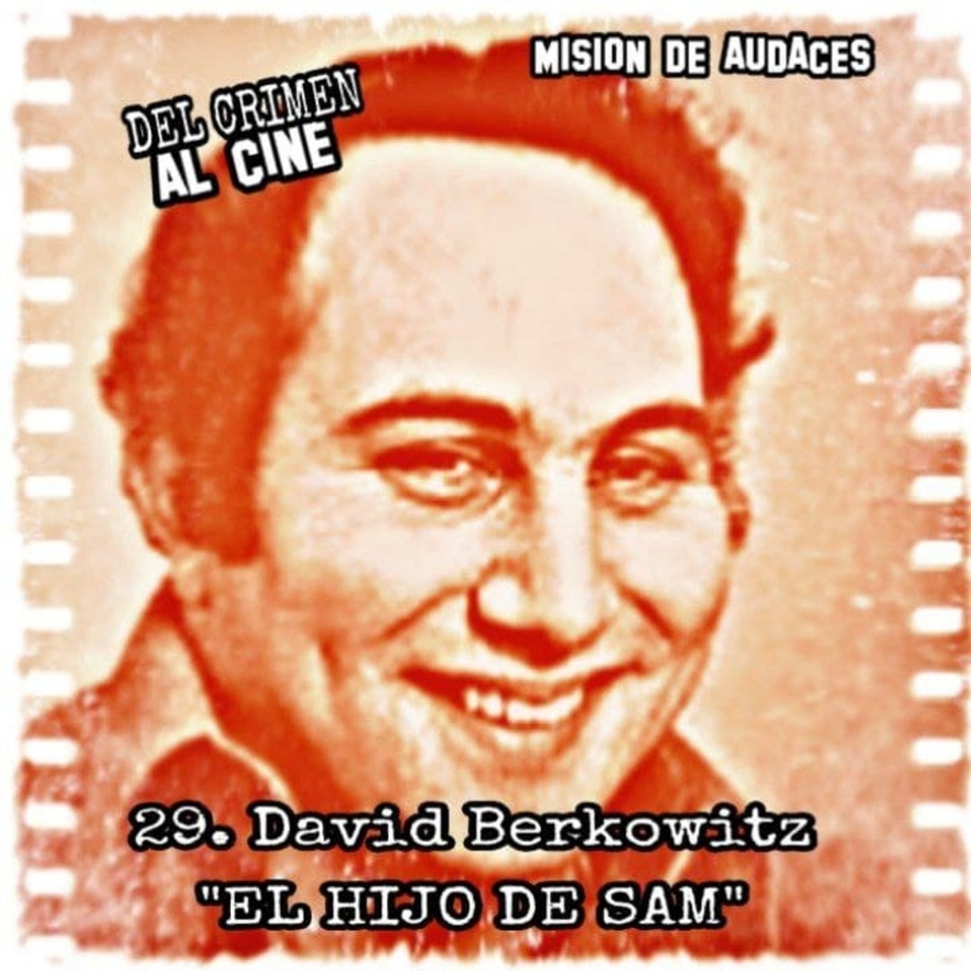 29. MDA - Del Crimen al Cine - David Berkowitz - El hijo de Sam episode artwork