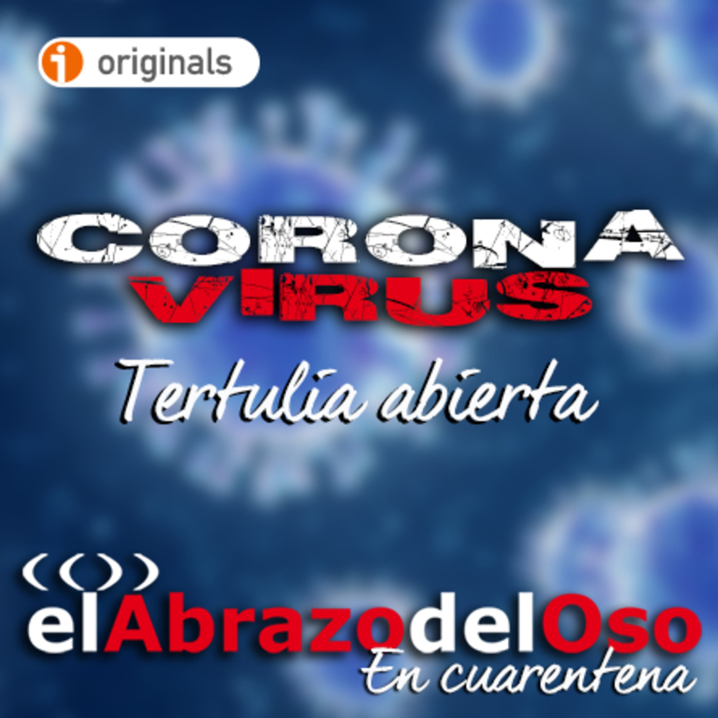El Abrazo del Oso - Coronavirus: Tertulia abierta