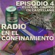 Radio en el confinamiento IV