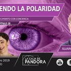 DESHACIENDO LA POLARIDAD - Con Álvaro Arrizabalaga y Vero Fernandez
