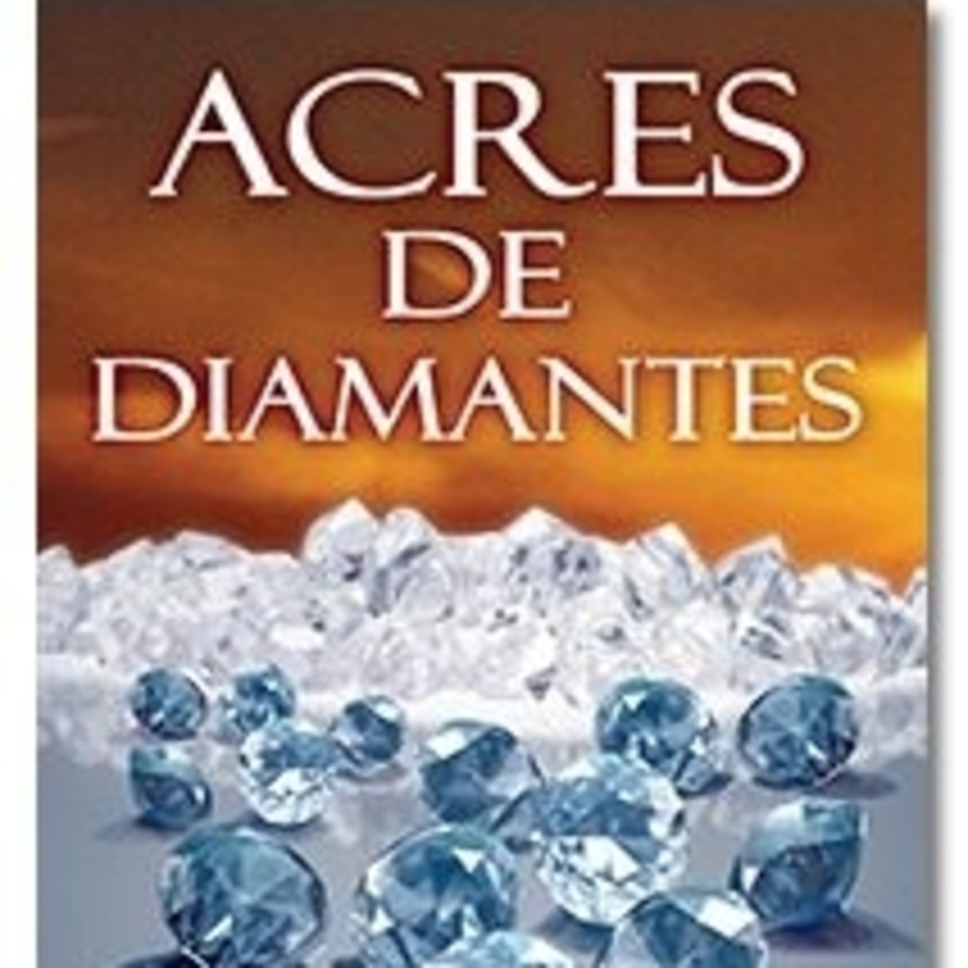 ACRES DE DIAMANTES episode artwork