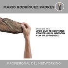 Podcast 146: ¿POR QUÉ TE CONVIENE QUE CONSTRUYAS EL NEGOCIO CON TU ESFUERZO?