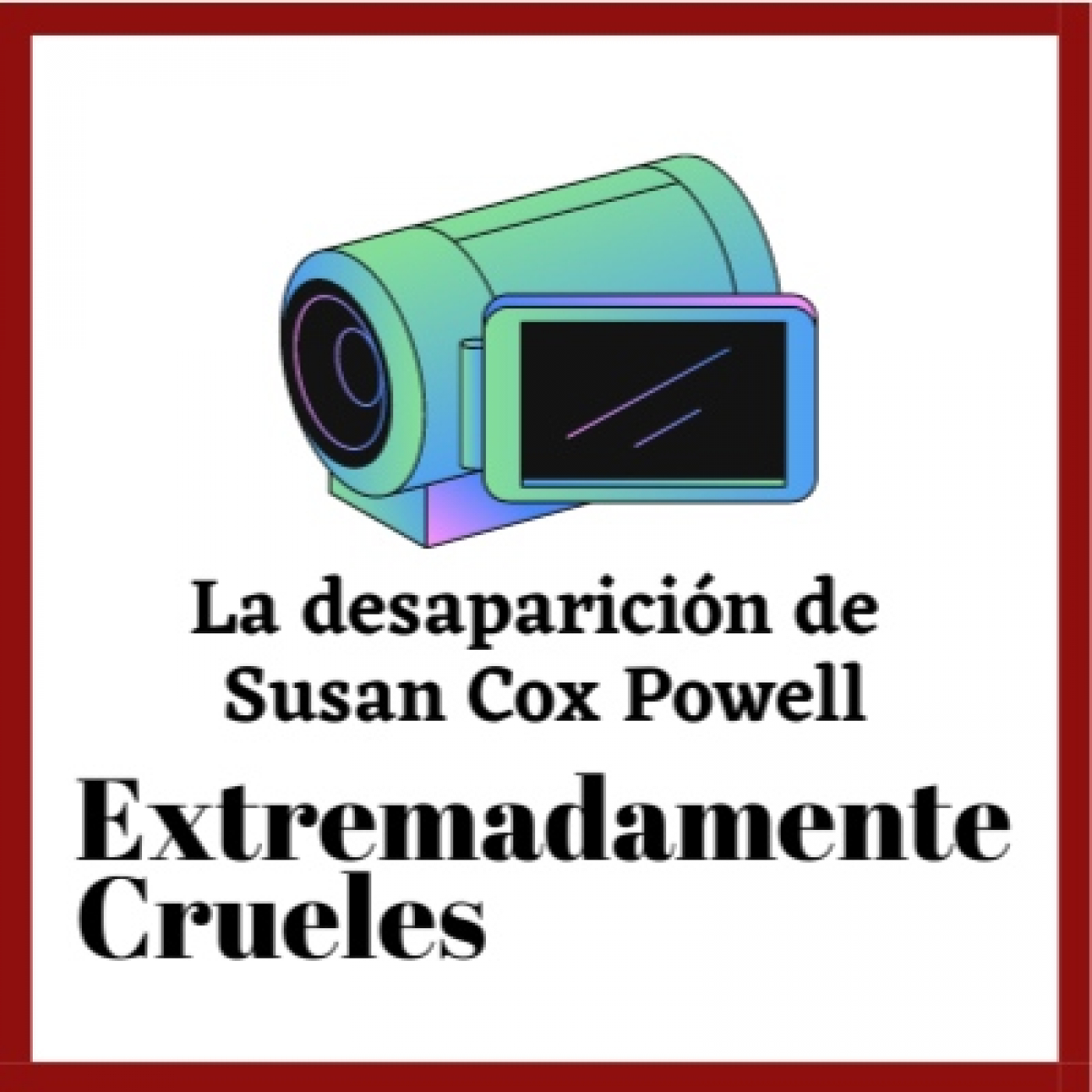 Extremadamente Crueles