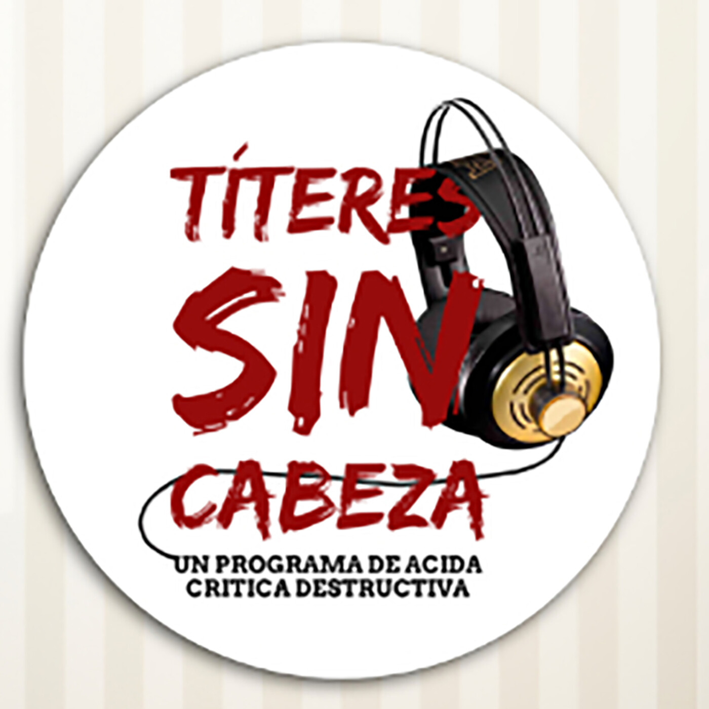 Títeres Sin Cabeza - 23/02/2021 - 3X21