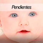 116. Pendientes bebé, sí o no y por qué