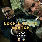 Cine de barra 3x09 - Guy Ritchie: Lock & Stock y Snatch