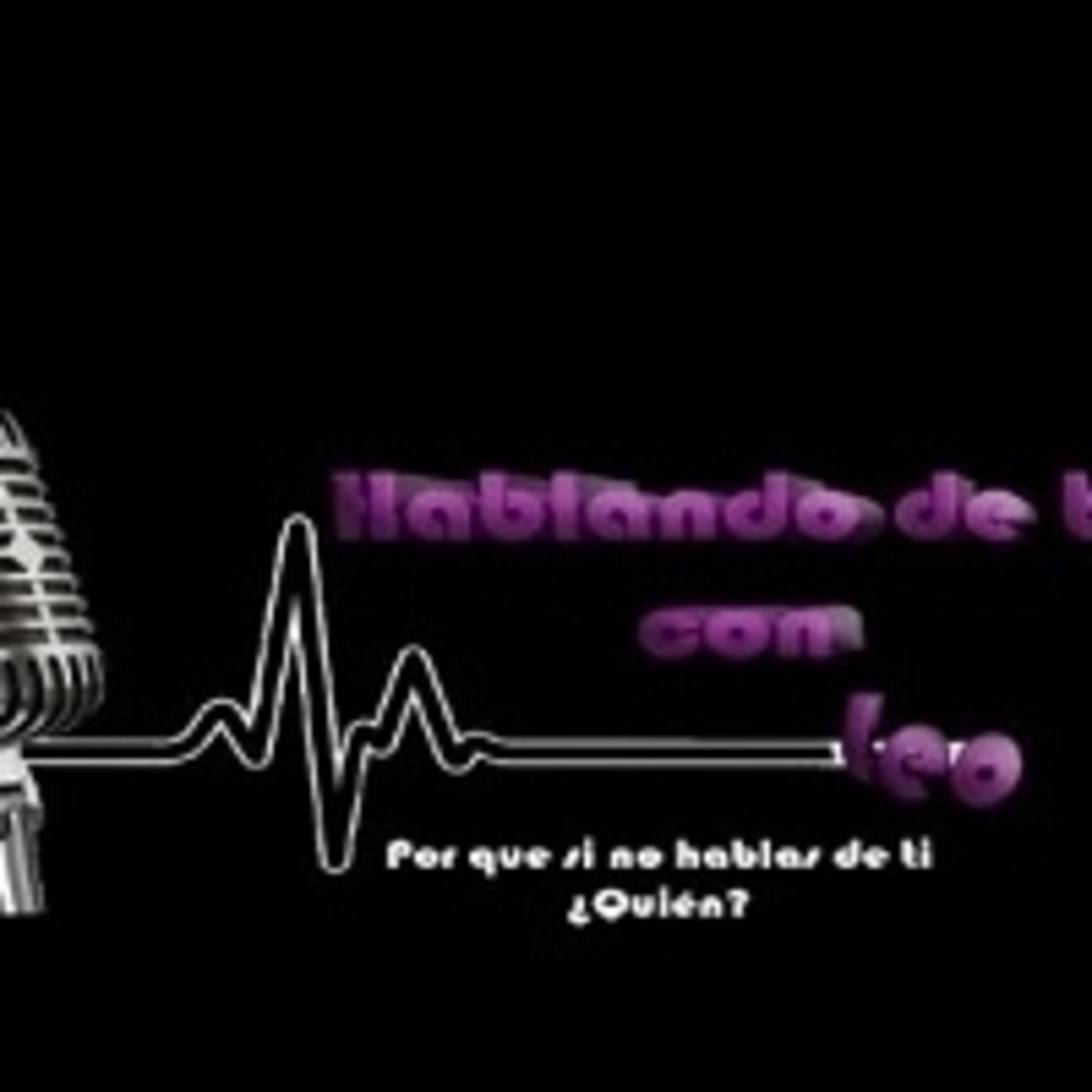 Hablando de ti con Leo 030620 P088 episode artwork