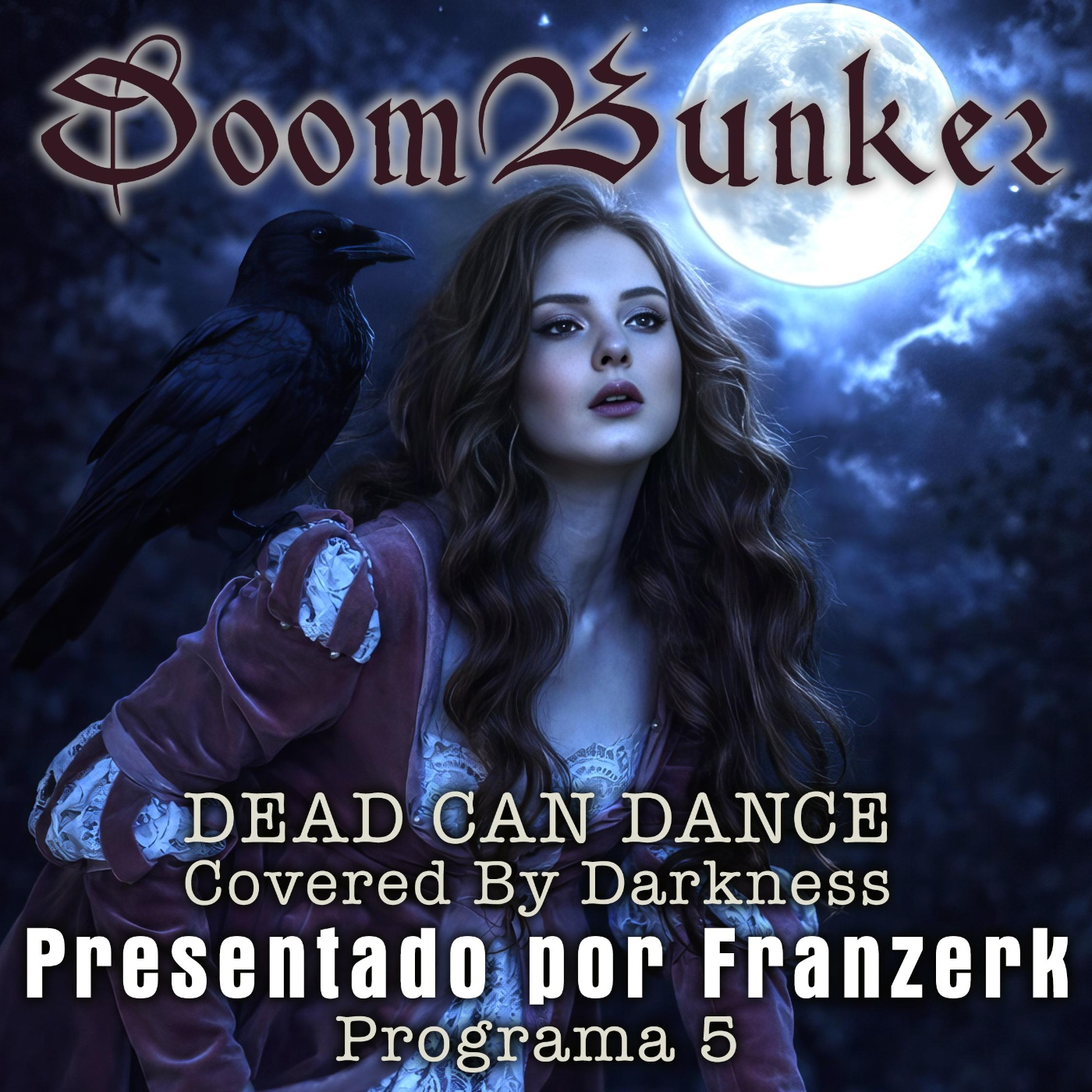 DOOMBUNKER: Dead Can Dance Covered by Darkness Presentado por Franzerk Programa 05 episode artwork