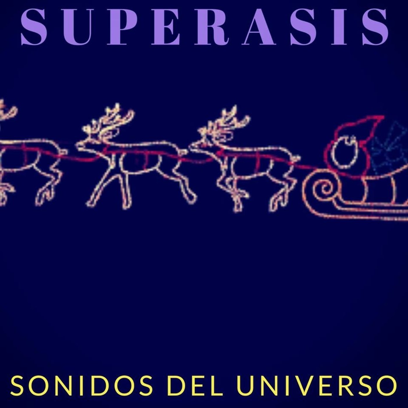 SUPERASIS Presents: SONIDOS DEL UNIVERSO RADIOSHOW