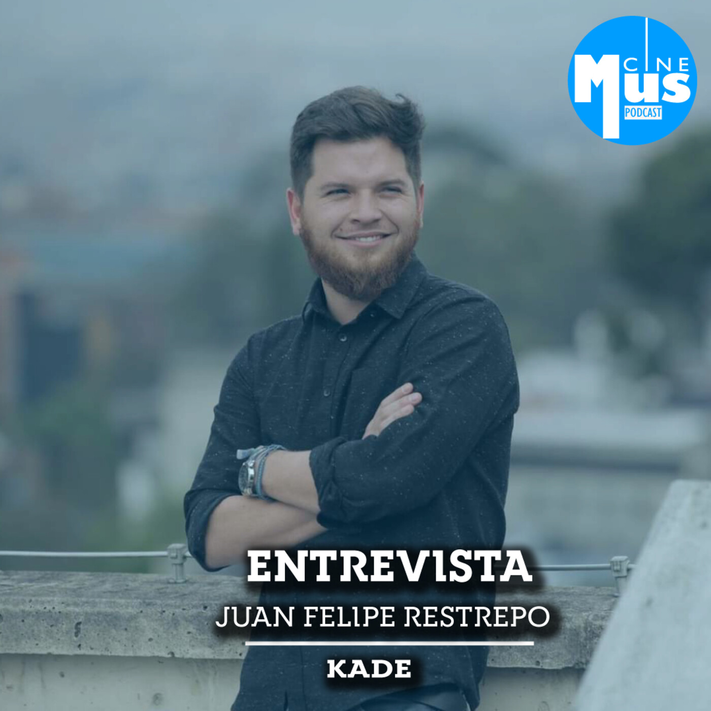 Ep 56: Juan Felipe Restrepo, director de KADE