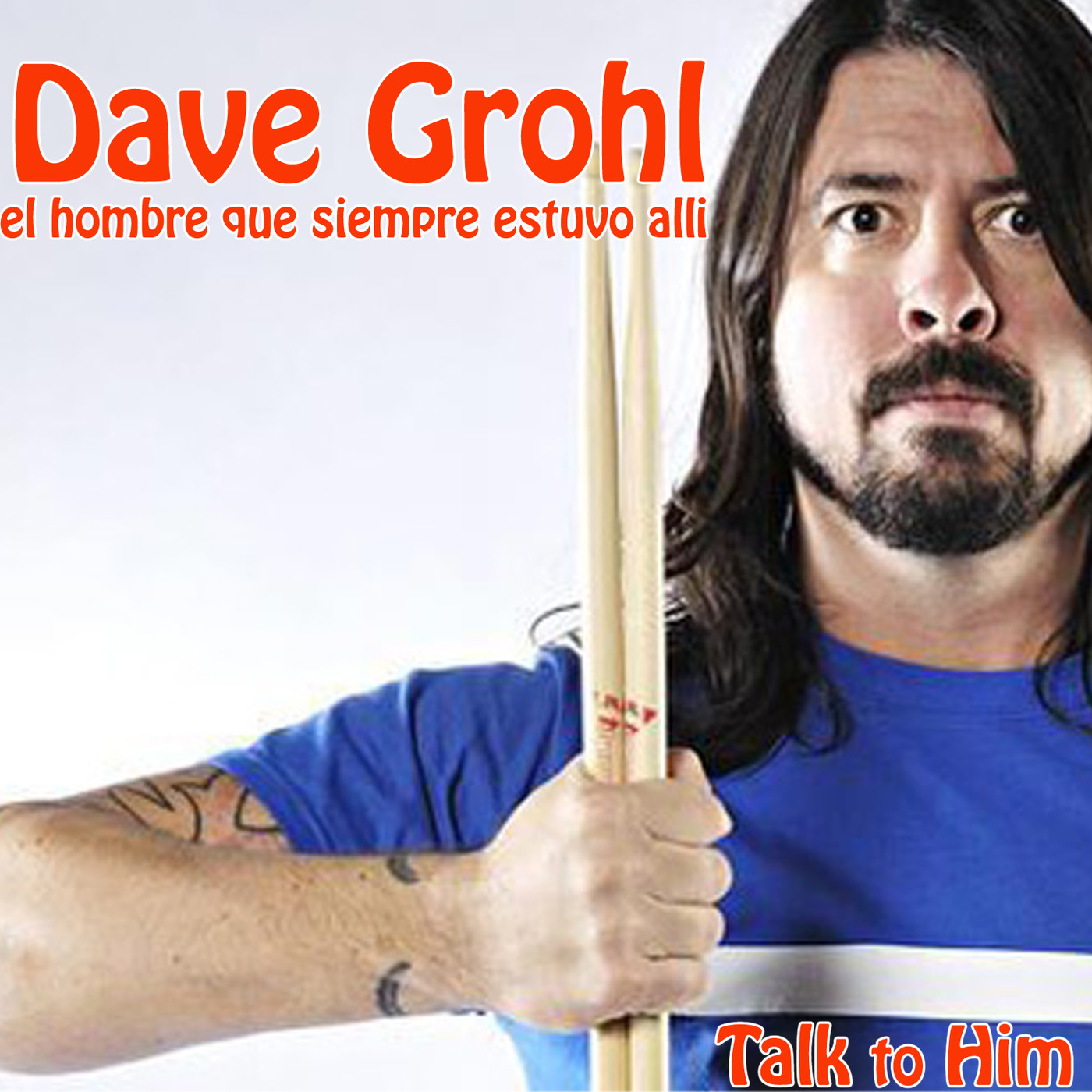 Letter 19: Dave Grohl, el hombre que siempre estuvo allí. Mucho más que Nirvana y Foo Fighters episode artwork