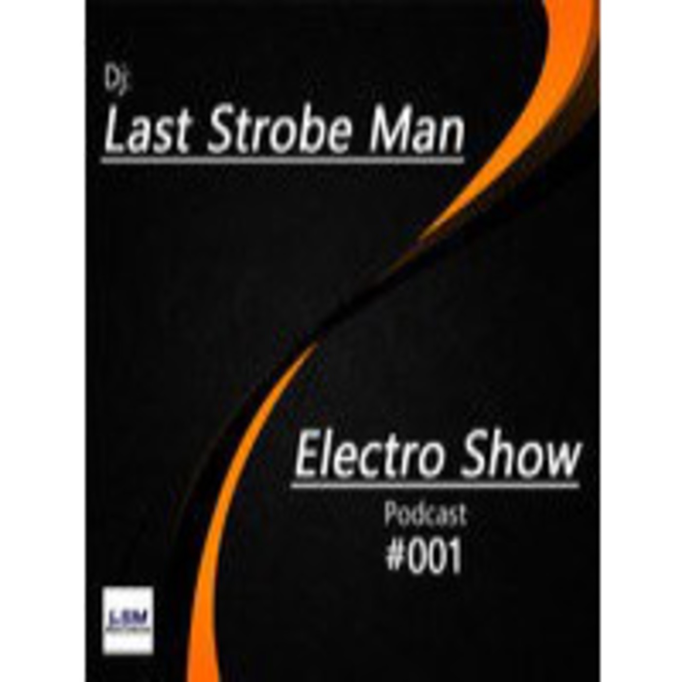 Electro Show #001 "Welcome to the new EDM Radio"