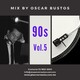 90s Vol.5 Mix by Oscar Bustos