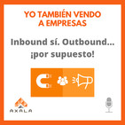 19. Inbound SÍ, ¿Outbound? Por supuesto