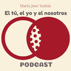 Episodio I - Presentación "El tú, el yo y el nosotros"