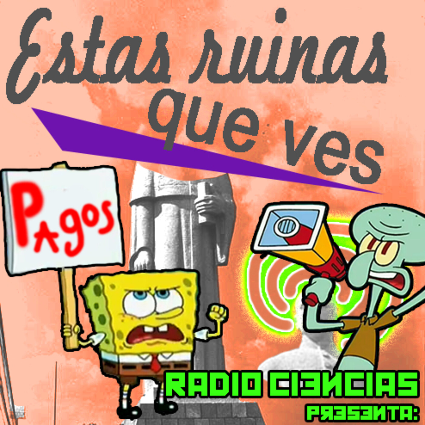 Estas Ruinas que ves