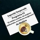 Progama #5 - 'El médico a palos, las mujeres sabihondas y el enfermo imaginario' de Moliere