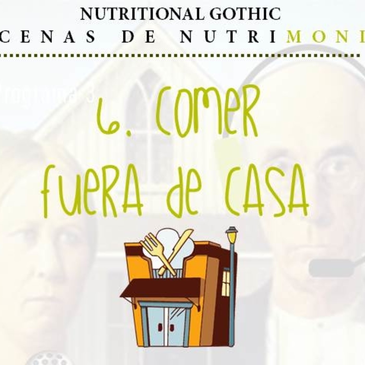 Nutritional Gothic: Escenas de Nutrimonio