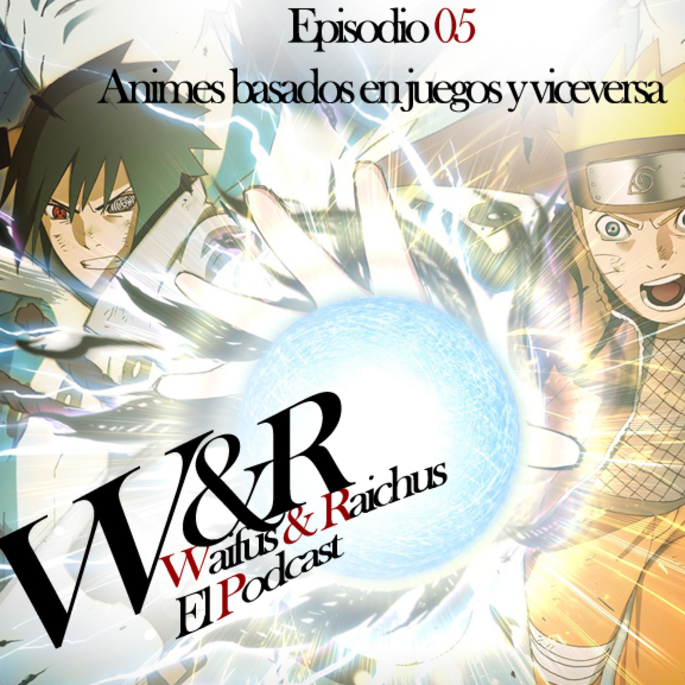 Waifus & Raichus El Podcast