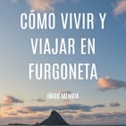 CÓMO VIVIR Y VIAJAR EN FURGONETA | El libro