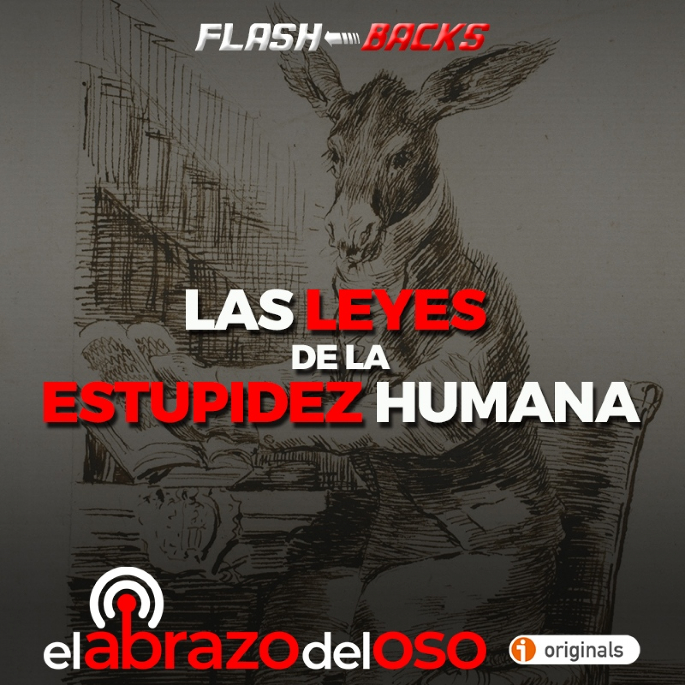 Las leyes de la estupidez humana - FlashBacks de El Abrazo del Oso