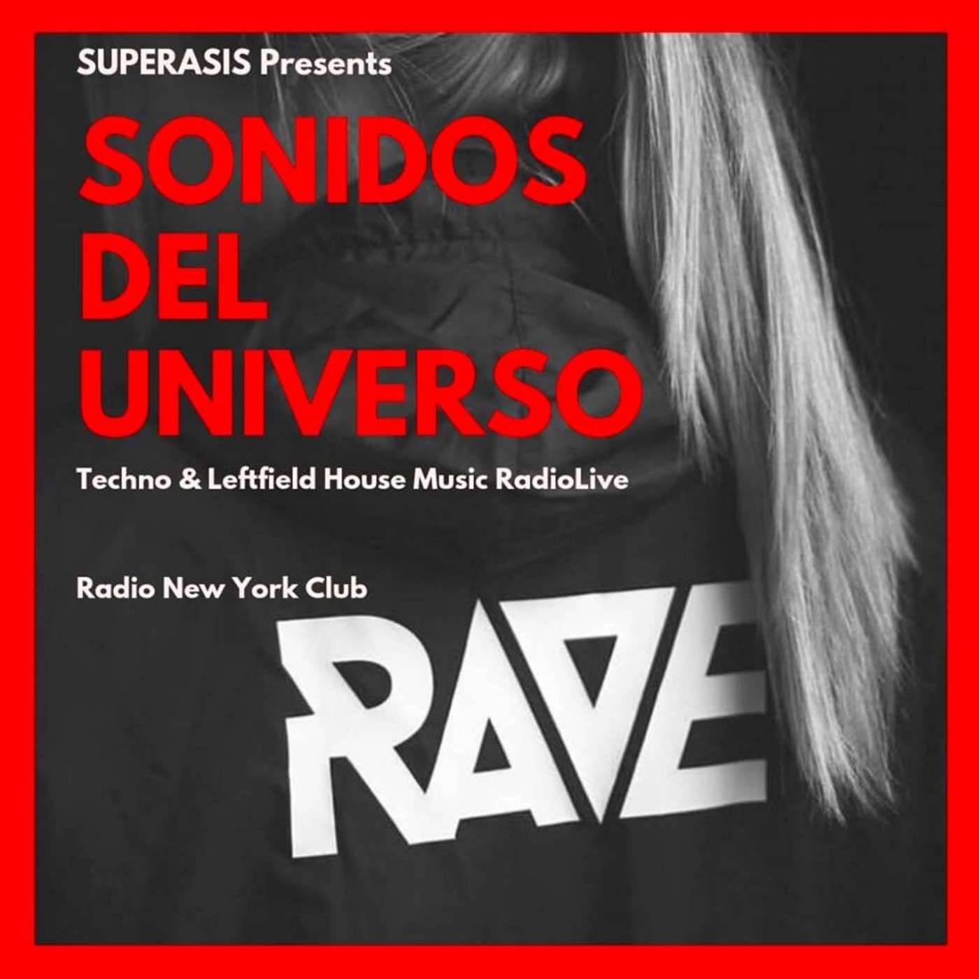 341.-Superasis -Nu Rave-Mix @Sonidos del Universo 341 RadioNYClub #Techno&Leftfield 10.02.19 episode artwork