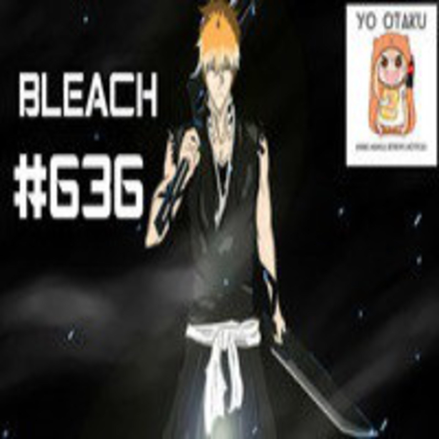 Bleach 636: ¿Mayuri Es Mas Fuerte Que Kenpachi?