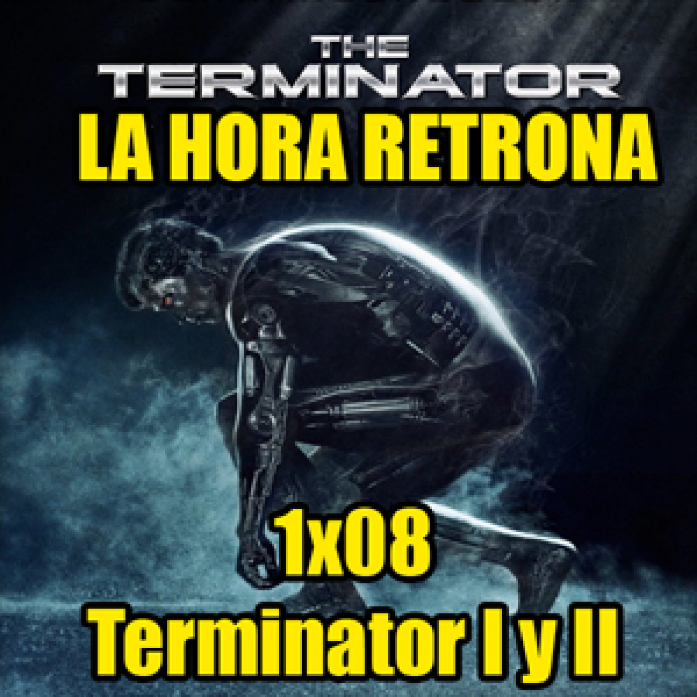 La hora retrona – 1×08, Terminator I y II episode artwork