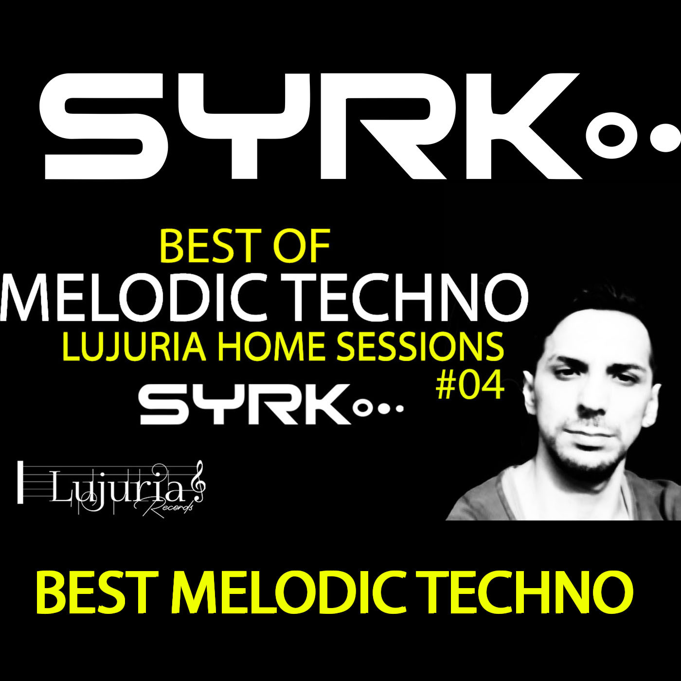 Syrk - Podcast  Best Melodic Techno Lujuria Sessio