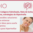 Episodio 151: Bruxismo, Colágeno hidrolizado, Nata de leche, Intolerancia a la histamina, estrategias de Hipertrofia