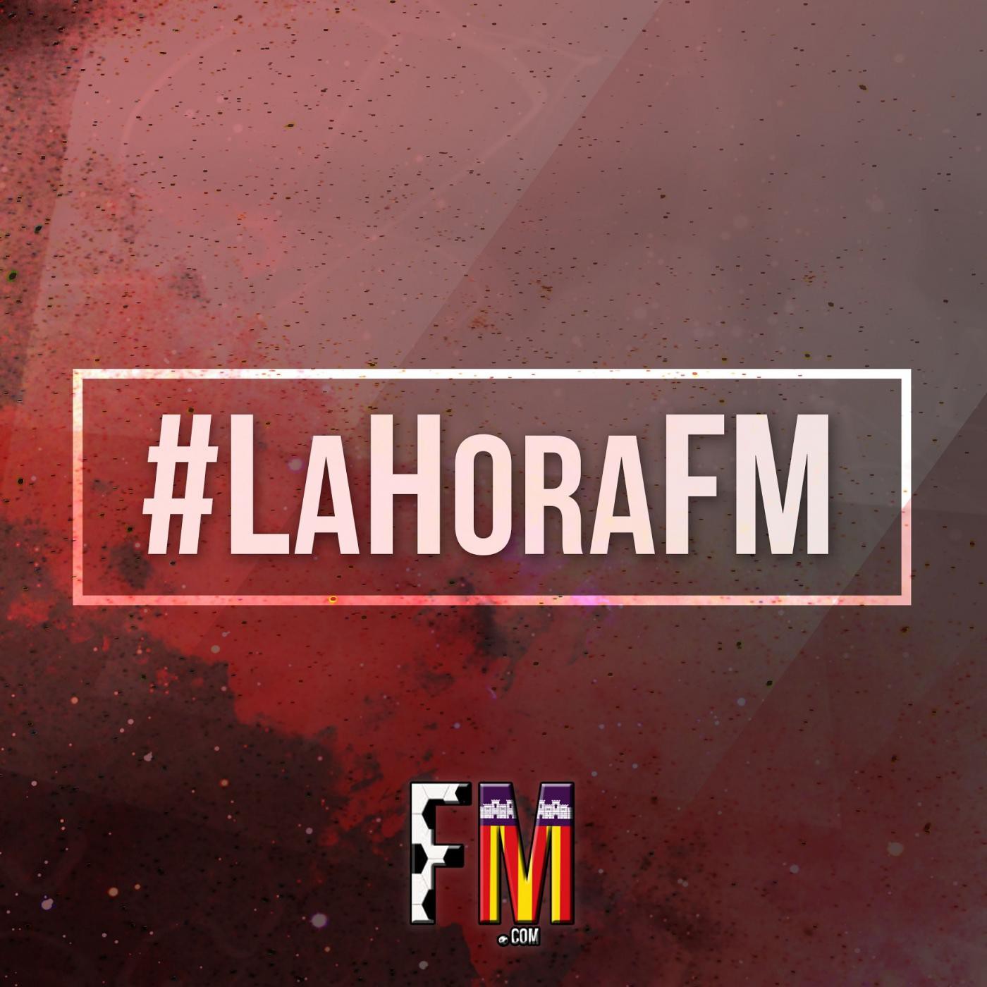 LaHoraFM 1x10 - 4 Abril 2016
