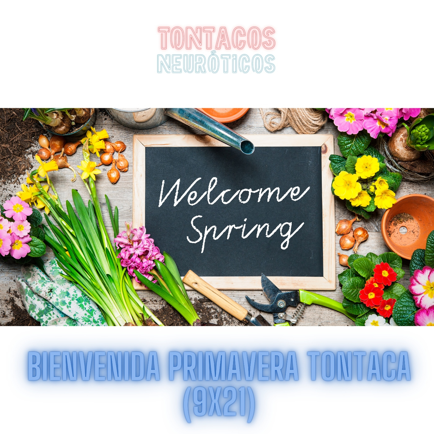Bienvenida Primavera Tontaca (9x21)