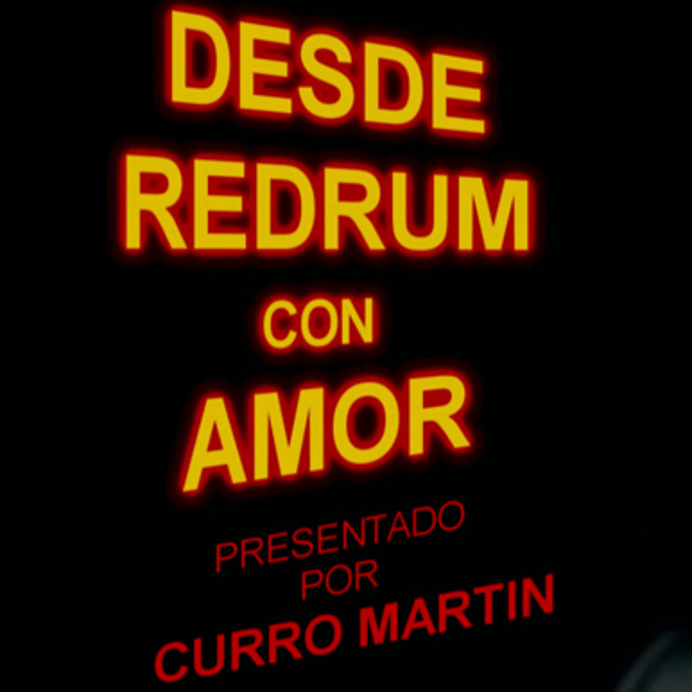 DESDE REDRUM CON AMOR