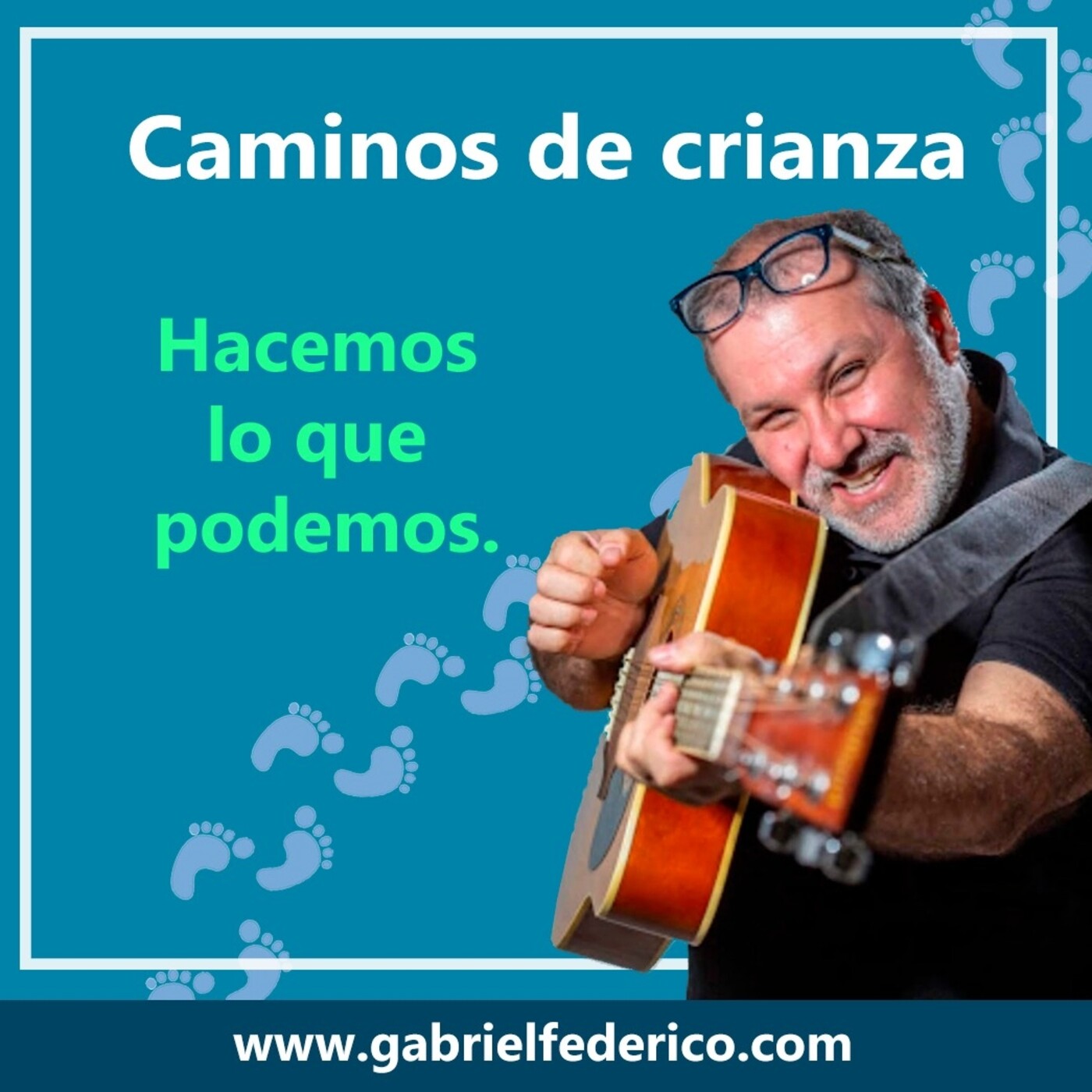 Caminos de Crianza - Podcast de Gabriel F. Federic