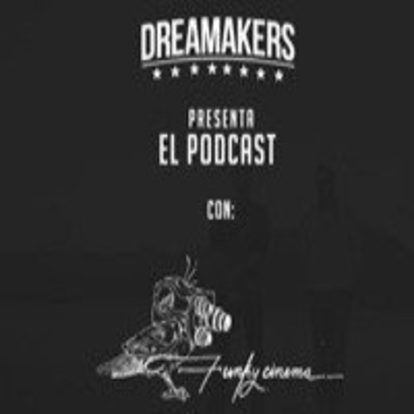 EL Podcast de Los Dreamakers