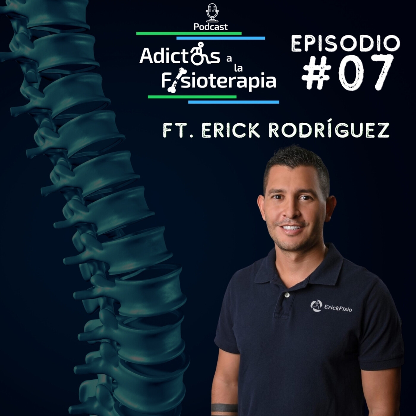 #07 Erick Rodriguez / ¿Como ser un mejor fisioterapeuta? episode artwork
