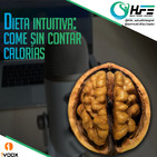 Podcast 34 | DIETA INTUITIVA: COME SIN CONTAR CALORÍAS