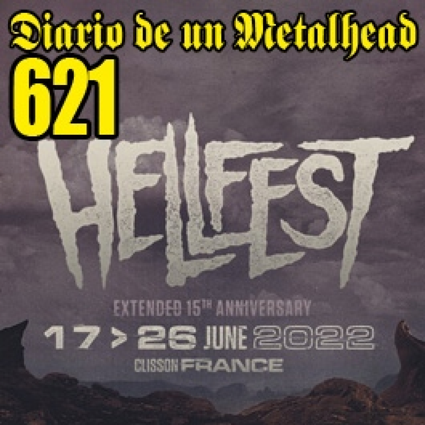Diario de un Metalhead 621 HELLFEST 2022 episode artwork