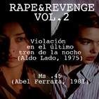 Aguas Turbias 89 – Rape&Revenge Vol.2: Violación en el Último Tren de la Noche y Ms .45