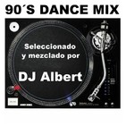 90´S DANCE MIX Seleccionado y mezclado por DJ Albert