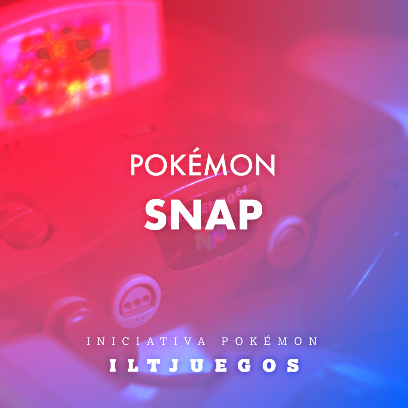 ILTjuegos Ft. Iniciativa Pokémon // #04 Pokémon Snap episode artwork