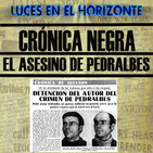 Luces en el Horizonte: EL ASESINO DE PEDRALBES (Crónica Negra)