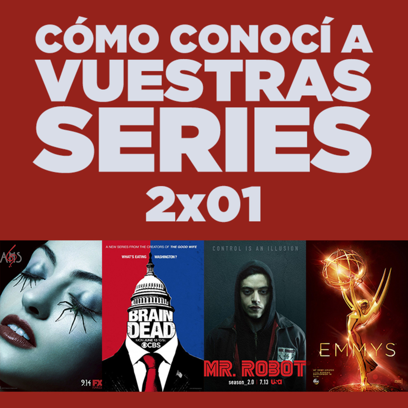 Cómo conocí a vuestras series 2x01 - AHS: Roanoke, Braindead, Mr. Robot, Pilotos, Emmys, etc.