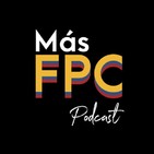 MásFPC. Se van definiendo los finalistas
