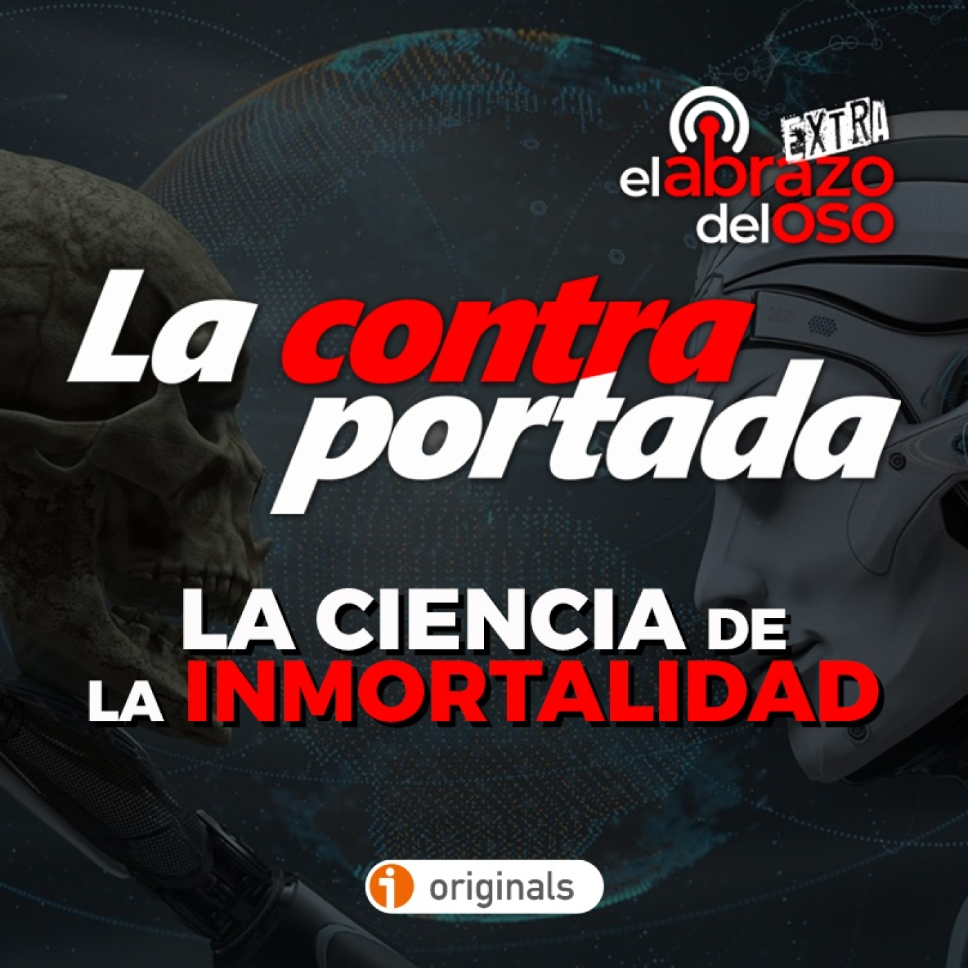 La ciencia de la inmortalidad - La Contraportada - Episodio exclusivo para mecenas