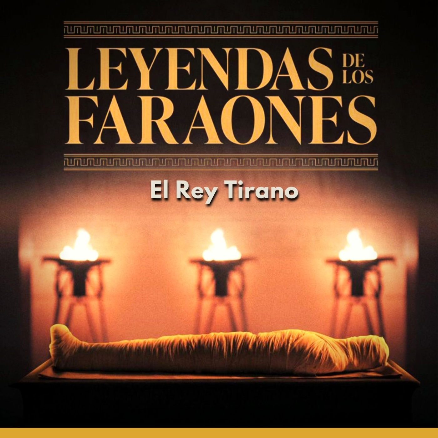 Leyendas de los Faraones - El Rey Tirano episode artwork